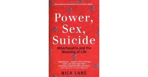 Power Sex Suicide Mitochondria And The Meaning Of Life By Nick Lane