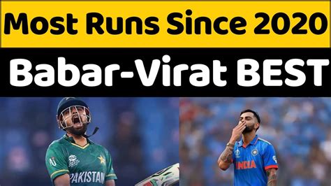 Babar Azam Tops The List Of Most Runs Since 2020 Virat Kohli Rizwan