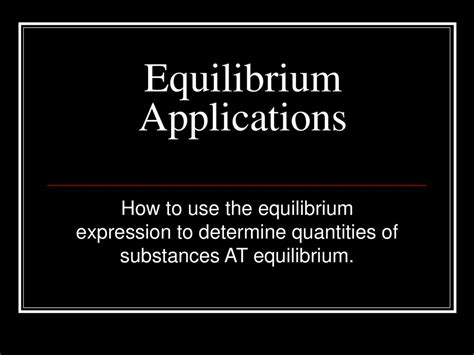 Equilibrium Applications Ppt Download