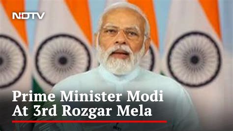 Prime Minister Narendra Modi Address At National Rozgar Mela Youtube