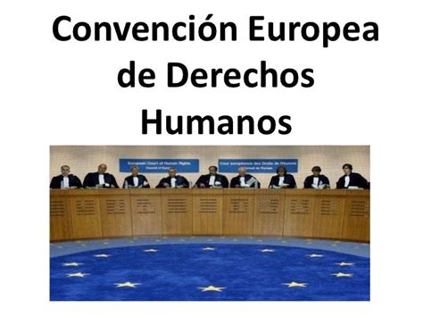 Convención Europea De Derechos Humanos