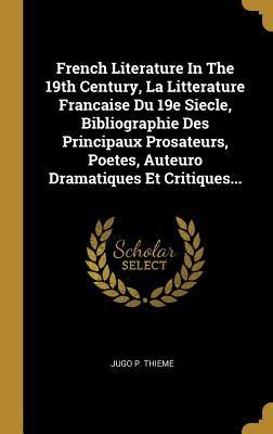 French Literature In The 19th Century, La Litterature Francaise Du 19e ...