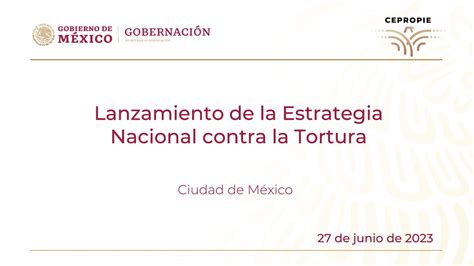 Lanzamiento De La Estrategia Nacional Contra La Tortura Ciudad De