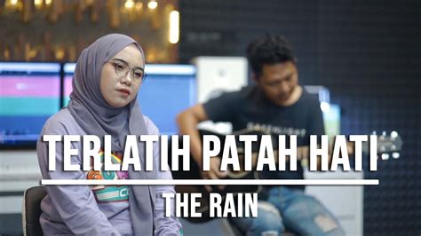 TERLATIH PATAH HATI THE RAIN LIVE COVER INDAH YASTAMI YouTube