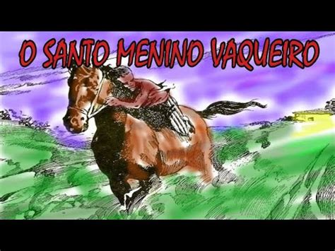 A LENDA DO SANTO MENINO VAQUEIRO FOLCLORE BRASILEIRO YouTube