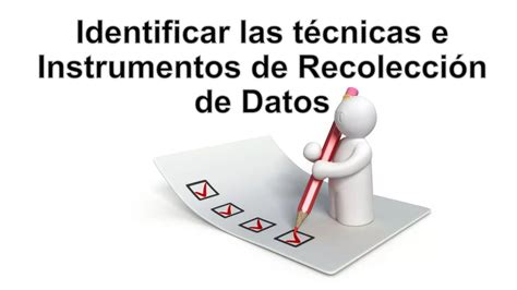 Identificar Las Técnicas E Instrumentos De Recolección De Ppt