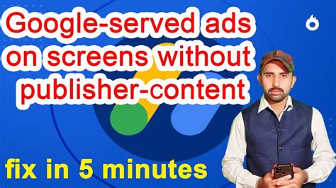 Google Served Ads On Screens Without Publisher Content How To Get