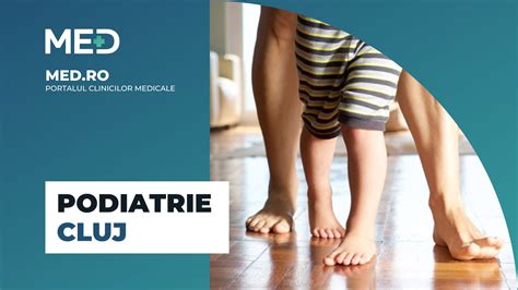 Podiatrie Cluj Clinica Verificata Med Ro