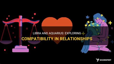 Libra And Aquarius Exploring Compatibility In Relationships Shunspirit