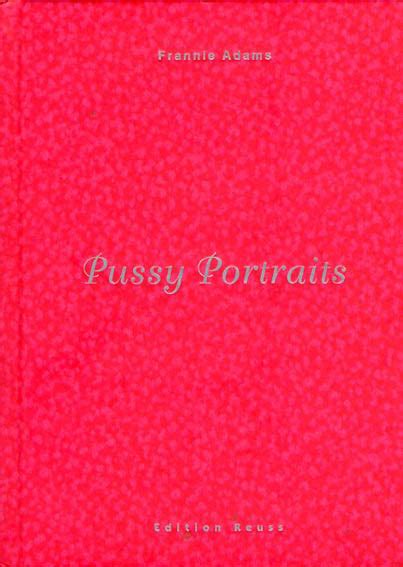 Pussy Portraits Frannie Adams Natsume Books