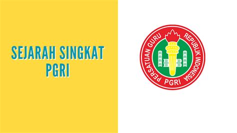sejarah singkat pgri info dunia edukasi