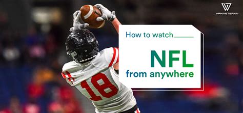 10 Best Free NFL Streaming Sites In 2024 VPNveteran