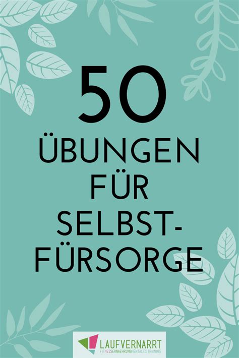 Selbstf Rsorge Lernen Bungen F R Self Care Laufvernarrt Mental