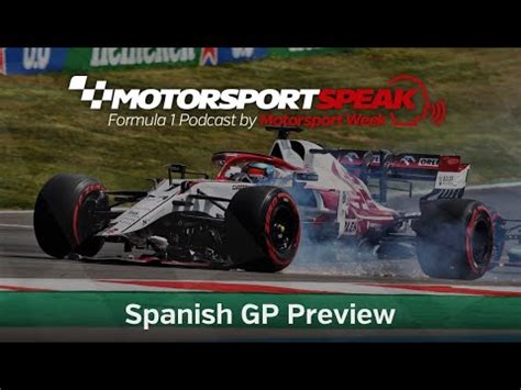 Motorsport Speak F Podcast Spanish Gp Preview Youtube