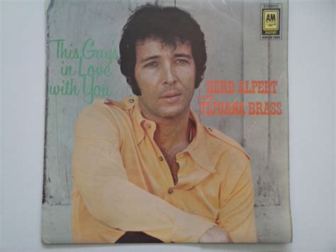 This Guy S In Love With You Herb Alpert Herb Alpert And The Tijuana