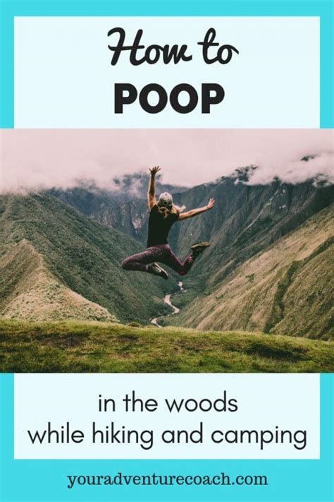 How To Poop In The Woods While Camping Your Adventure Coach