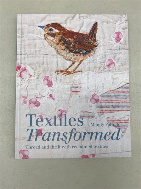 Textiles Transformed By Mandy Pattullo Royal School Of Needlework