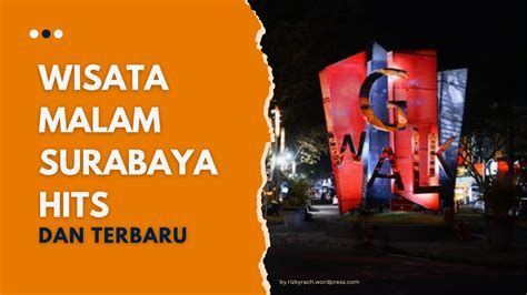 Wisata Malam Surabaya Hits dan Terbaru June 2024