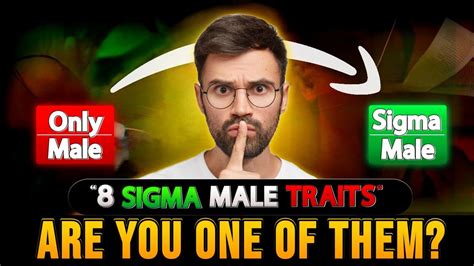 8 Sigma Male Traits Are You One Of Them Sigma Rule How To Become