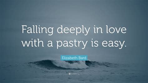 Top 10 Elizabeth Bard Quotes (2024 Update) - QuoteFancy