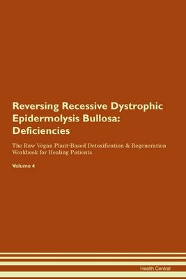 Reversing Recessive Dystrophic Epidermolysis Bullosa: Deficiencies The ...