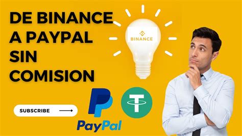 Como Pasar Usdt De Binance A Paypal Rapido Youtube