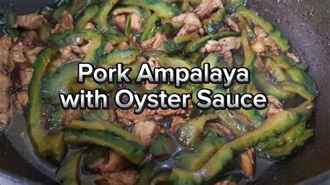 Pork Ampalaya With Oyster Sauce YouTube