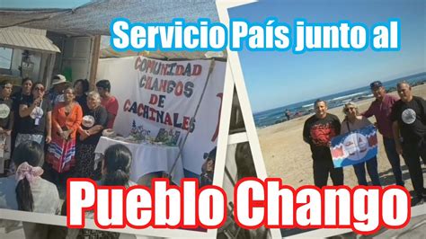 Servicio País junto al Pueblo Chango YouTube