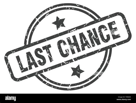 Last Chance Stamp Isolated On White Stock Vector Image And Art Alamy