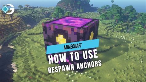 Mastering How To Use A Respawn Anchor In Minecraft Your Guide To