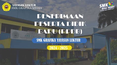 PPDB SMK GRAFIKA YAYASAN LEKTUR Edited Muhammad Bima Prakasha Animasi