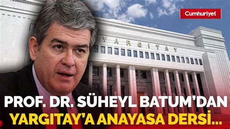 Prof Dr S Heyl Batum Dan Yarg Tay A Anayasa Dersi Youtube