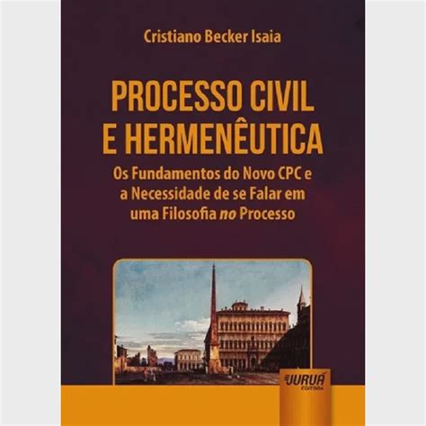 Processo Civil E Hermenêutica Os Fundamentos Do Novo Cpc Submarino