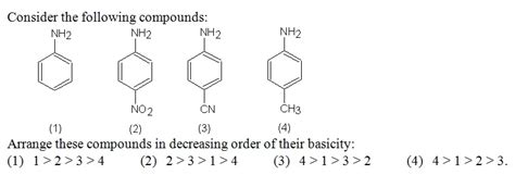 Arrange Basicity Of Given Compounds In Decreasing Order 1 Ch3 Ch2 Nh2 2 Ch2 Ch Nh2