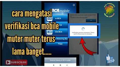 Mengatasi Bca Mobile Tidak Bisa Verifikasi Loading Terus Youtube