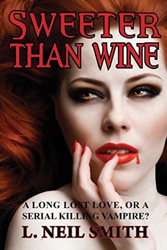 Sweeter Than Wine Smith L Neil 9781604504835 Books