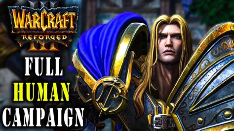 Warcraft 3 Reforged Human Campaign Full Gameplay Walkthrough No