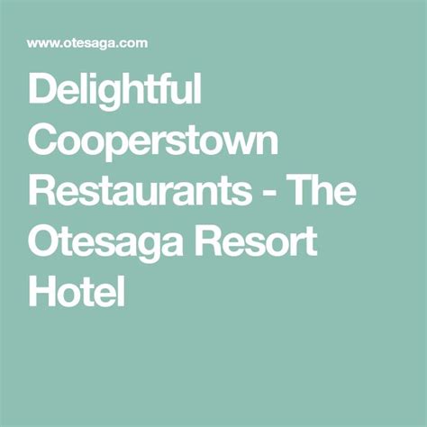 Delightful Cooperstown Restaurants The Otesaga Resort Hotel Hotels