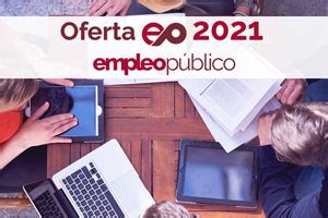 Ofertas de empleo público AGE 2021 Ofertas de empleo público de la