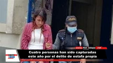 Cuatro Personas Han Sido Capturadas Este A O Por El Delito De Estafa