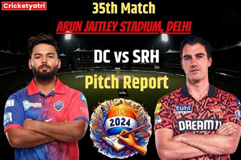 Dc Vs Srh Pitch Report होम ग्राउंड में आज हैदराबाद का सामना करेगी दिल्ली जानें कैसा रहता है