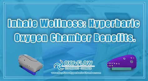 Inhale Wellness Hyperbaric Oxygen Chamber Benefits Oxyflow