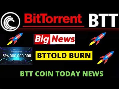 Bittorrent Coin Today Latest News Big News Btt Btt Burning Price