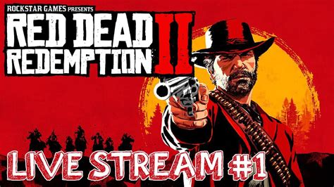 Red Dead Redemption 2 Live Stream 1 Youtube