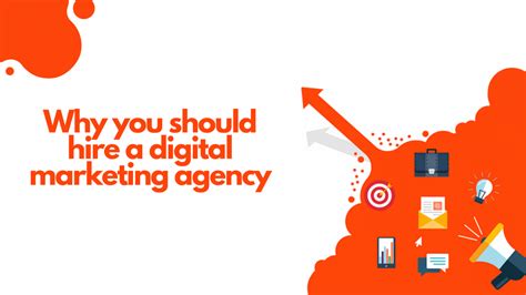 Why You Should Hire A Digital Marketing Agency