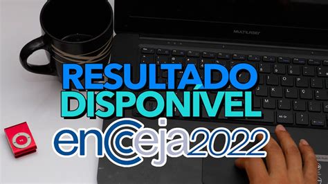 Resultado do Encceja 2022 já está DISPONÍVEL Confira todas as datas do