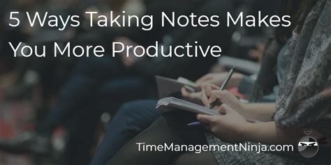ways  notes    productive time management ninja