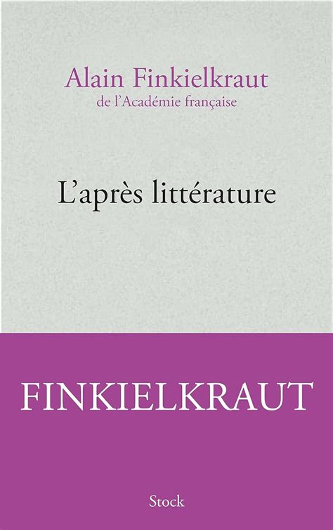 Amazon Fr Laprès Littérature Finkielkraut Alain Livres