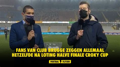 Fans Van Club Brugge Zeggen Allemaal Hetzelfde Na Loting Halve Finale