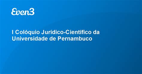 I Col Quio Jur Dico Cient Fico Da Universidade De Pernambuco